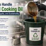 How to Handle Used Cooking Oil Safely, Legally, and Sustainably