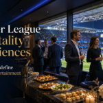 Premier League Hospitality Experiences Continue to Redefine Corporate Entertainment in the UK